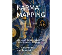 KARMA MAPPING: A Research-Based Study of Past Life Indicators in Astrology