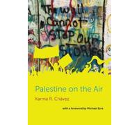 Karma R. Chavez Palestine on the Air (Tascabile) Common Threads