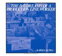 Karma Sutra - The Daydreams Of A Production Line Worker [VINYL]