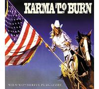 Karma To Burn - Wild Wonderful Purgatory