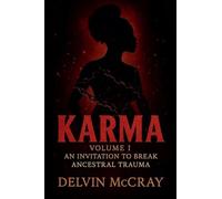 Karma V1: An Invitation to break Ancestral Trauma