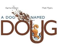 Karma Wilson A Dog Named Doug (Copertina rigida)