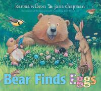 Karma Wilson Bear Finds Eggs (Copertina rigida) Bear Books