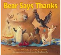 Karma Wilson Bear Says Thanks (Copertina rigida) Bear Books