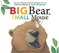 Karma Wilson Big Bear, Small Mouse (Copertina rigida) Bear Books