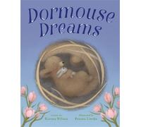 Karma Wilson Dormouse Dreams (Copertina rigida)