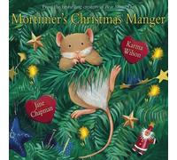 Karma Wilson Mortimer's Christmas Manger (Copertina rigida)