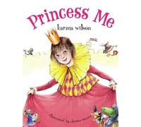Karma Wilson Princess Me (Copertina rigida)