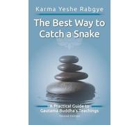 Karma Yeshe Rabgye The Best Way to Catch a Snake (Tascabile)
