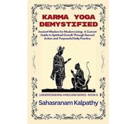 Karma Yoga Demystified: 6