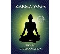 Karma Yoga: Large Print Edition for a better reading experience