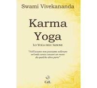 Karma yoga. Lo yoga dell'azione
