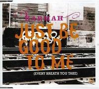 Karmah - Just Be Good to Me