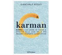 Karman. Karma. La legge di causa e effetto alla luce delle più recenti sco...