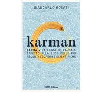 Karman. Karma. La legge di causa e effetto alla luce delle più recenti scoperte scientifiche