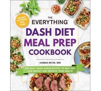 Karman Meyer Everything DASH Diet Meal Prep Cookbook (Tascabile)