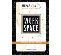 Karma's Bitch: Harnessing The Power Of Saturn: Work Space: 2025 Daily Business Planner