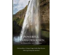 Powerful Transformation: The Alchemy of The Secret Heart Essence