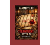 Karmicville’s STRAWBERRY LETTER 24: Empressval & K Paul Tragedy Series from Traumaville