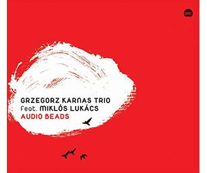 Karnas, Gregorz & Miklos Lukacs - Audio Beads