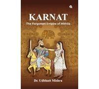 Karnat: The Forgotten Empire of Mithila