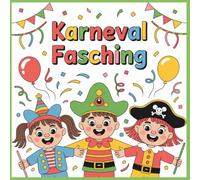 Karneval-Ausmalbuch für Kinder ab 6 Jahren