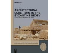 Karni Golan Architectural Sculpture in the Byzantine Negev (Copertina rigida)