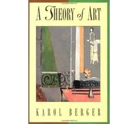 Karol Berger A Theory of Art (Tascabile)