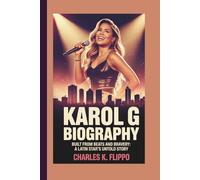 KAROL G BIOGRAPHY: Built from Beats and Bravery: A Latin Star’s Untold Story