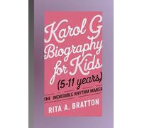 Karol G biography for kids (5-11 years).: The incredible rhythm maker.