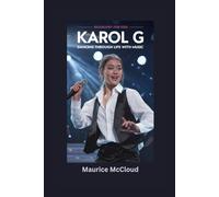KAROL G: Dancing Through Life with Music- Biography for kids