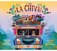 Karol Hernández I Am La Chiva: The Colorful Bus of the Andes (Copertina rigida)