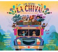 Karol Hernández ¡Me llamo la Chiva: El colorido bus de los A (Copertina rigida)