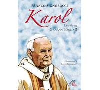 Karol. La vita di Giovanni Paolo II