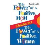 Karol Ladd The Power of a Positive Mom & The Power of a Positive Wom (Tascabile)