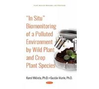 Karol Mičieta G In Situ Biomonitoring of a Polluted Environme (Copertina rigida)