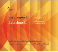 Karol Szymanows Szymanowski: Overture Op. 12/Lutoslawski: Cello Concerto/. (CD)