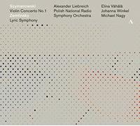 Karol Szymanows Szymanowski: Violin Concerto No. 1/Zemlinsky: Lyric Sympho (CD)