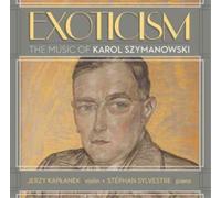 Karol Szymanowski Karol Szymanowski: Exoticism (CD) Album