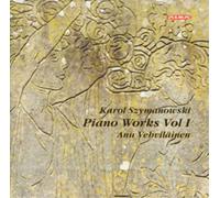 Karol Szymanowski Karol Szymanowski: Piano Works - Volume 1 (CD) Album