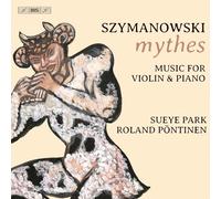 Karol Szymanowski Szymanowski: Mythes: Music for Violin & Piano (CD) Hybrid