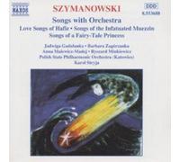 Karol Szymanowski Songs With Orchestra (CD) Album