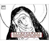 Karol Szymanowski - Stabat Mater Op. 53/Litany Virg