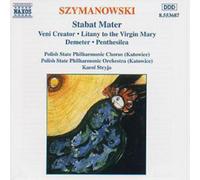 Szymanowski Karol - Stabat Mater Op.53, Veni Creator Op
