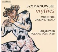 Karol Szymanowski Szymanowski: Mythes: Music for Violin & Piano (CD) Hybrid