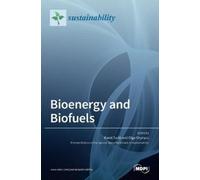 Karol Tucki Olga Orynycz Bioenergy and Biofuels (Copertina rigida)