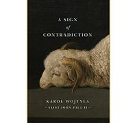 Karol Wojtyla A Sign of Contradiction (Copertina rigida)