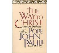 Karol Wojtyla The Way to Christ (Tascabile)