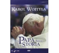 Karol Wojtyla. Un papa nella storia