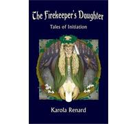 Karola Renard The Firekeeper's Daughter (Tascabile)